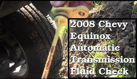 Automatic Transmission Fluid Check - 2008 Chevy Equinox LS - YouTube
