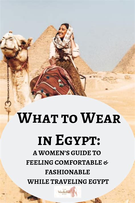 What To Wear In Egypt A Womens Guide To Feeling Comfortable And