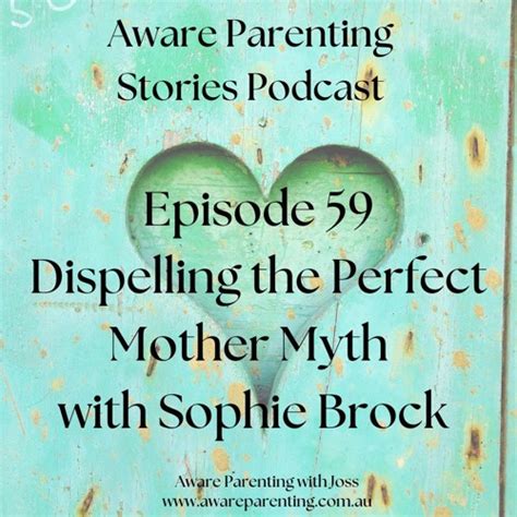 Stream Episode 59 Dispelling The Perfect Mother Myth With Sophie