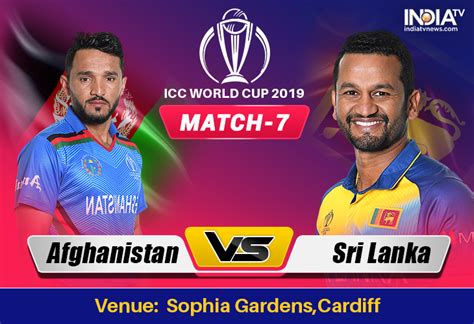 Afghanistan Vs Sri Lanka World Cup 2019 Watch Afg Vs Sl Match Online
