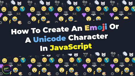 javascript unicode how to create an emoji or a unicode character in javascript youtube