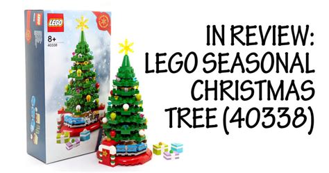 Brickfinder Review Lego Seasonal Christmas Tree 40338