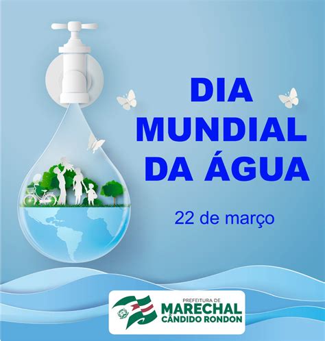 .e com razão , pois essa fonte natural está se esgotando cada vez mais. Marechal Rondon divulga programação em alusão ao Dia ...