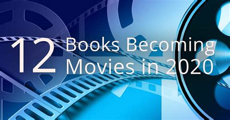 12 Books Becoming Movies In 2020 2020 Is Here One Of The Many Things
