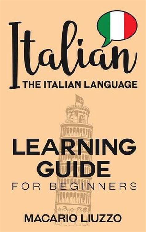 Italian The Italian Language Learning Guide For Beginners By Macario