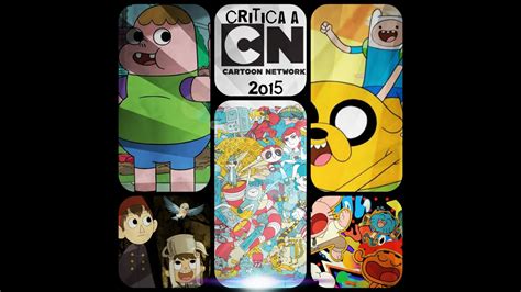 Critica A Cartoon Network 2015 Youtube