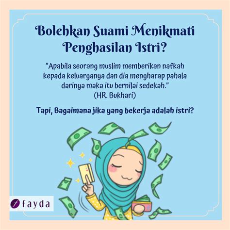 Malahan, sekiranya suami seorang yang mampu tetapi masih mengizinkan isterinya bekerja, suami sewajarnya menanggung segala kos ulang alik si membantu juga bermaksud bukan isteri sebagai tonggak utama sebaliknya si suami. Hukum Suami Tidak Memberi Nafkah Kepada Istri Yang Bekerja