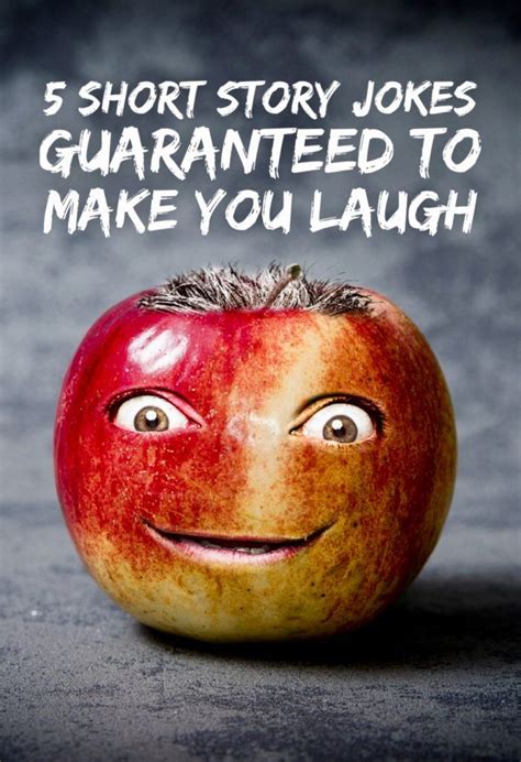 5 Short Story Jokes Guaranteed To Make You Laugh Humorous Short