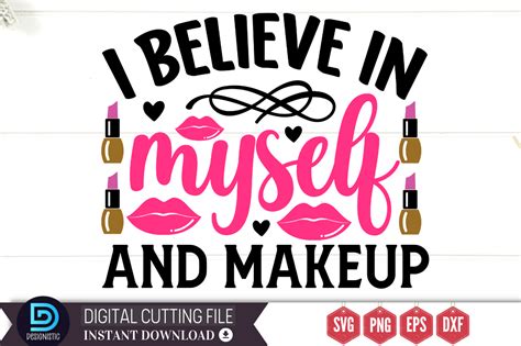 I Believe In Myself And Makeup Svg Graphic By Designs Dark · Creative