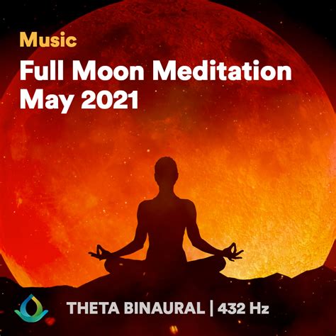 Full Moon Meditation May 2021 Total Lunar Eclipse By Gaia Meditation