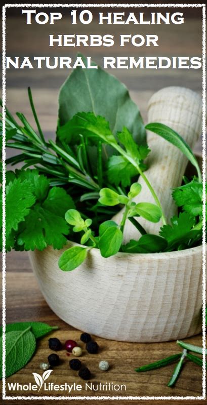 Top 10 Healing Herbs For Natural Remedies Whole Lifestyle Nutrition