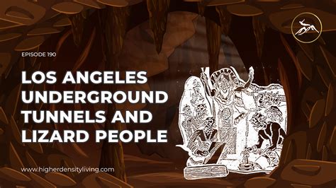 Los Angeles Underground Tunnels And Lizard People Higher Density Living