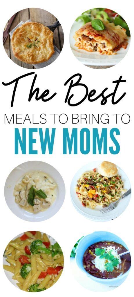 The Best Meals To Bring To New Moms New Mom Meals Good Food Meal Train Recipes