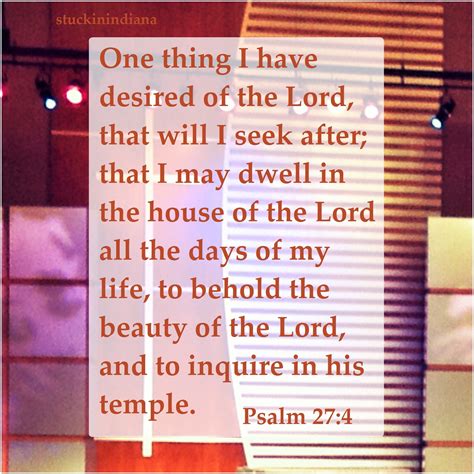 One Thing I Have Desired Of The Lord That Will I Seek After That I