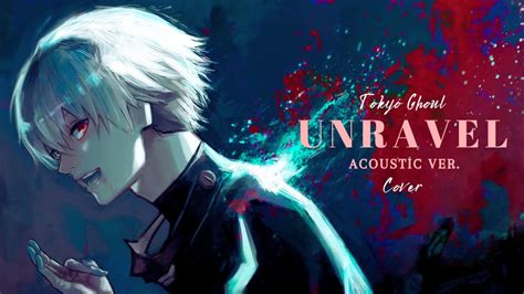 Unravel — Tokyo Ghoul『cover』 Youtube