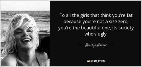 Marilyn Monroe Quote To All The Girls That Think Youre