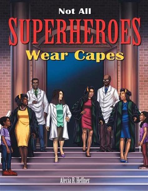 Not All Superheroes Wear Capes By Alecia Heffner English Paperback