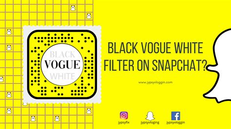 How To Get Black Vogue White Filter On Snapchat Jypsyvloggin