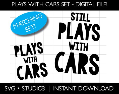 Plays With Cars Still Plays With Cars Matching Set Design Svg Etsy