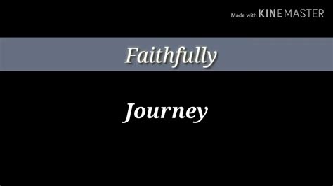 Journey Faithfully Letras En Inglés Y Español Youtube
