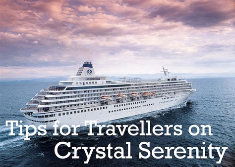 Crystal serenity ship details are designed to be accessible for the physically challenged, with ramp access to most decks and public areas. Tips for Travellers on Crystal Cruises - Tips For Travellers