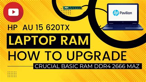 Hp Laptop Ram Upgrade Hp Pavilion 15 Au620tx Ram Upgrade Crucial