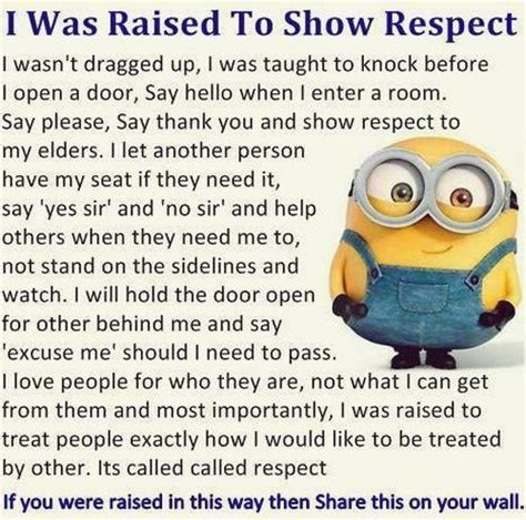 I Was Raised To Show Respect Pictures Photos And Images For Facebook