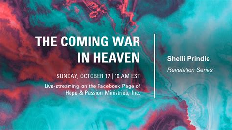 Revelation Series Part 38 The Coming War In Heaven 10 17 21