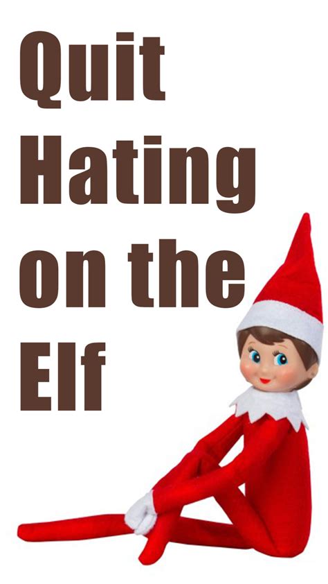Quit Hating On The Elf