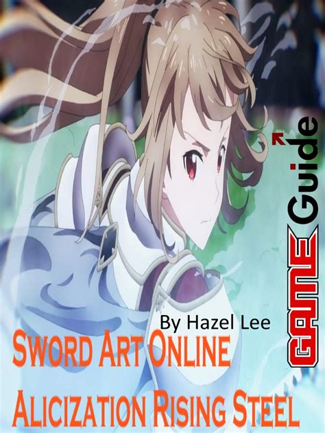 sword art online alicization rising steel game guide sword art online alicization rising steel