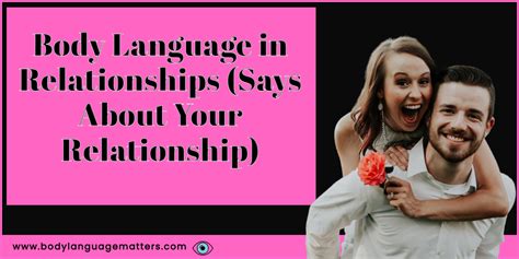 Body Language In Relationships Says About Your Relationship