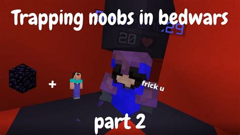 Minecraft Trapping Noobs In Hypixel Bedwars Part 2 Youtube