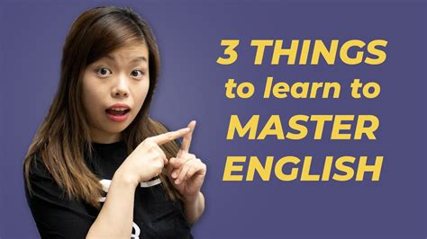 Three Things You Need To Learn To Master English Youtube