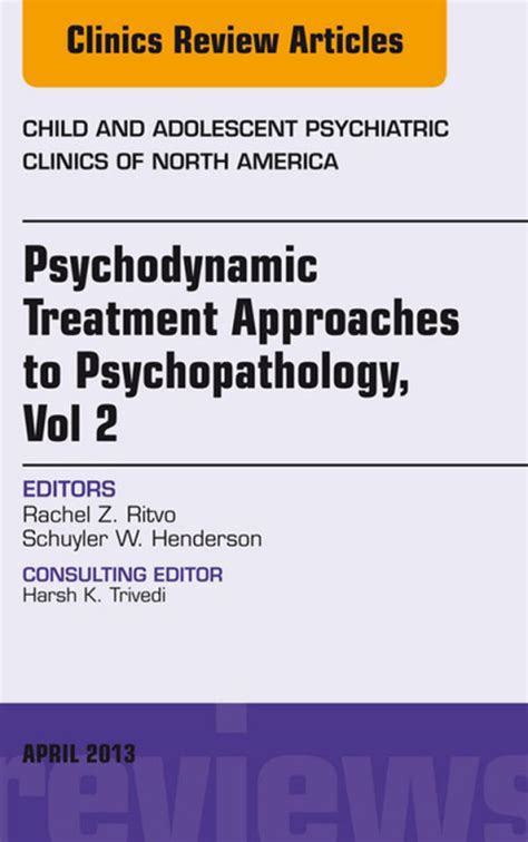 Psychodynamic Treatment Approaches To Psychopathology Vol 2 An Issue