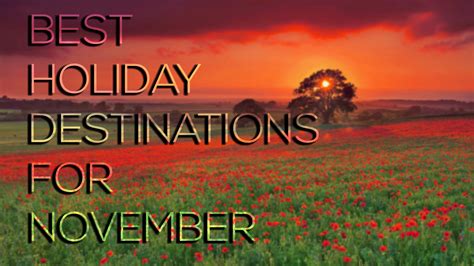 Winter Is Here Best Holiday Destinations For November