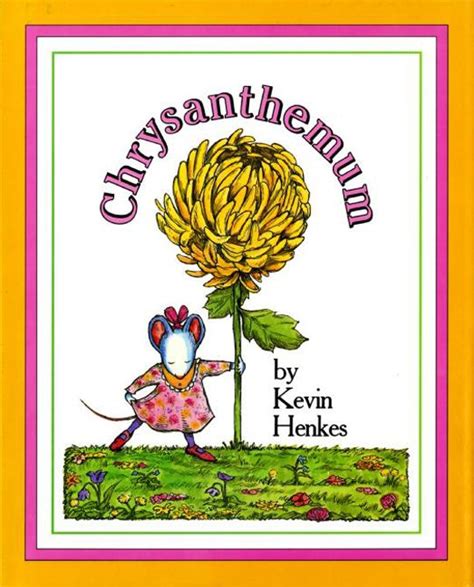 Chrysanthemum By Kevin Henkes Teaching Resources Chrysanthemum Book
