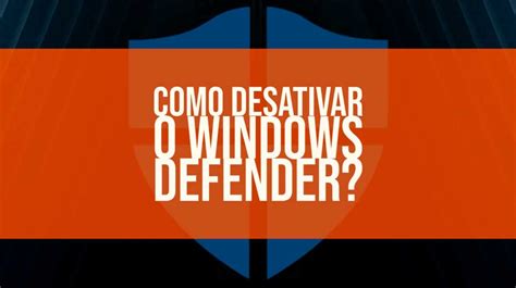 Como Desativar O Windows Defender Todas As Etapas Hot Sex Picture