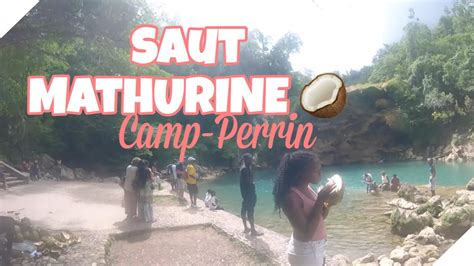 Saut Mathurine Vlog à Camp Perrin Haiti Youtube