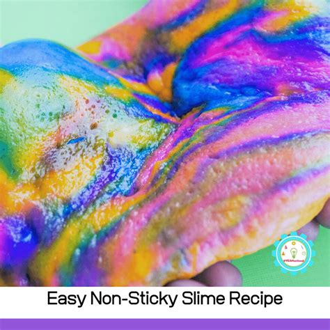 The Only Non Sticky Slime Recipe For Kids That Works