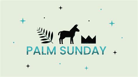 Palm Sunday Welcome The King Church Visuals