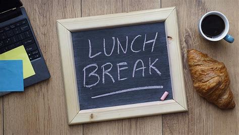 The Importance Of Lunch Breaks At Work Corporate Vision Magazine