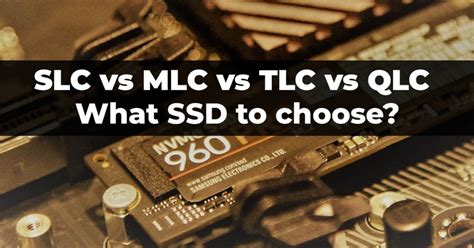 MLC Vs TLC Vs QLC Everything You Need To Know Hackanons