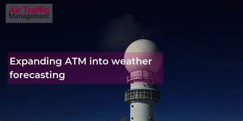 Expanding Atm Into Weather Forecasting