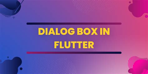 Flutter Dialogs A Step By Step Guide CodeForGeek