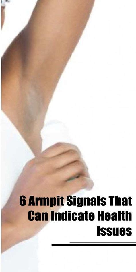 6 Armpit Signals That Can Indicate Health Issues With Images