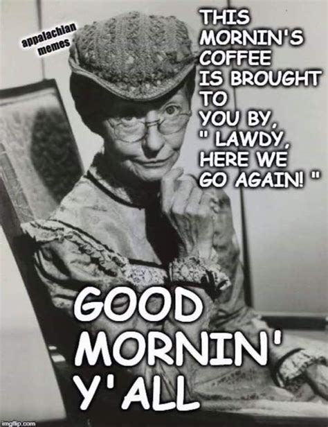 Morning Coffee Funny Funny Good Morning Memes Morning Humor Good