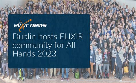 Dublin Hosts Elixir Community For All Hands 2023 Elixir