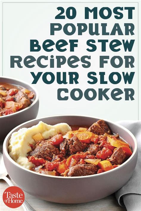 20 Most Popular Slow Cooker Beef Stew Recipes Slow Cooker Recipes