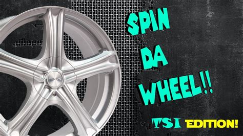 Spin Da Wheel 4 Youtube