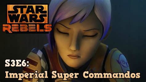Star Wars Rebels Season 3 Episode 6 Review Youtube